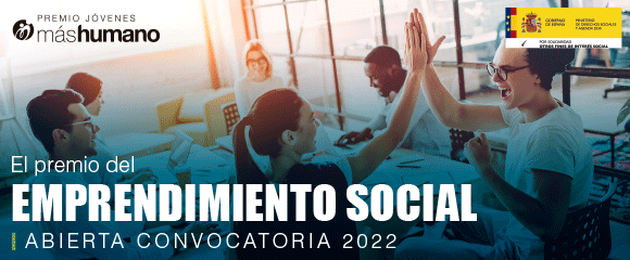 Se abre la convocatoria del Premio Jóvenes máshumano 2022 de emprendimiento social
