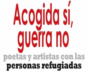 POETAS Y ARTISTAS CONVOCAN ACTOS EN APOYO DE LAS PERSONAS REFUGIADAS
